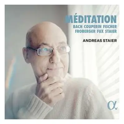 CD Johann Caspar Ferdinand Fischer: Andreas Staier - Meditation