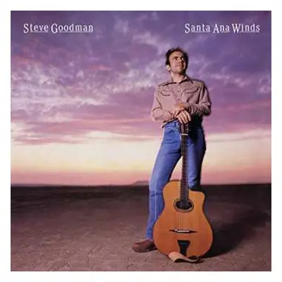 CD Steve Goodman: Santa Ana Winds