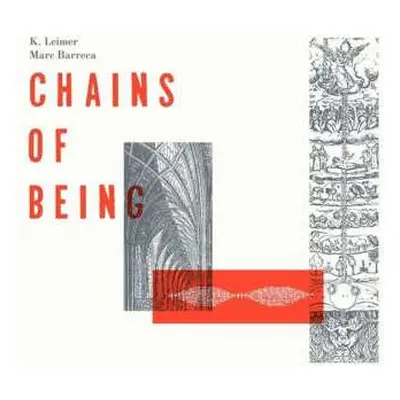 LP K. Leimer: Chains Of Being LTD