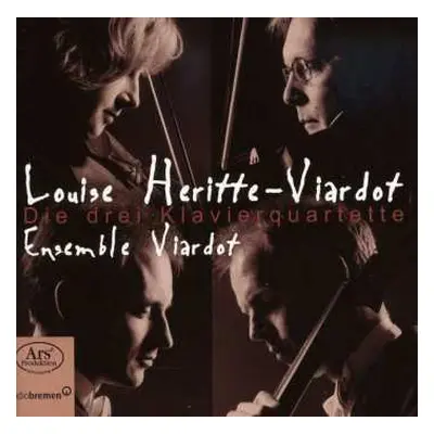 CD Louise Heritte-viardot: Klavierquartette A-dur Op.1,d-dur Op.11,d-moll O.op.