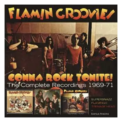 3CD The Flamin' Groovies: Gonna Rock Tonite! The Complete Recordings 1969-71