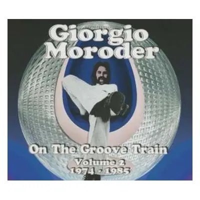 2CD Giorgio Moroder: On The Groove Train Volume 2: 1974 - 1985