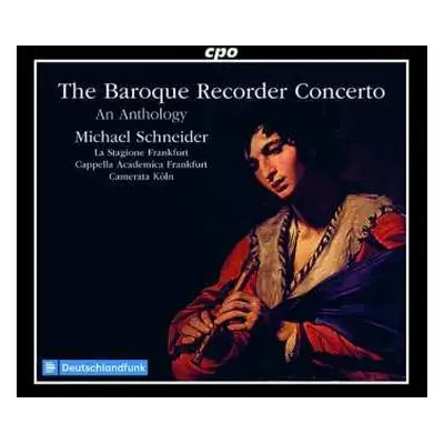 6CD Johann Friedrich Fasch: Michael Schneider - The Baroque Recorder Concerto