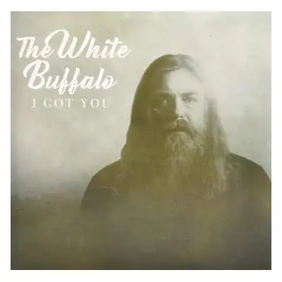 SP The White Buffalo: I Got You/don't You Want It