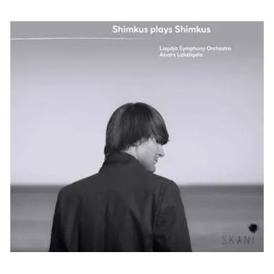 CD Liepaja Symphony Orchestra: Shimkus Plays Shimkus