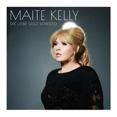 CD Maite Kelly: Die Liebe Siegt Sowieso DLX | LTD