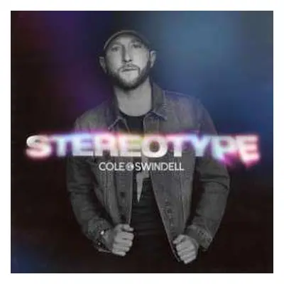 CD Cole Swindell: Stereotype