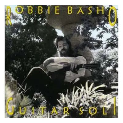 CD Robbie Basho: Guitar Soli