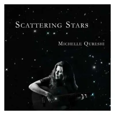 CD Michelle Qureshi: Scattering Stars