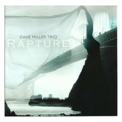 CD Dave Miller Trio: Rapture