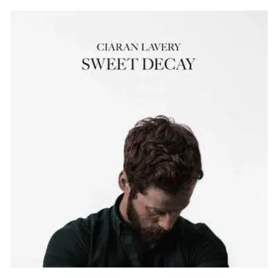 LP Ciaran Lavery: Sweet Decay