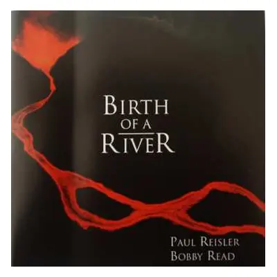 CD Paul Reisler: Birth Of A River