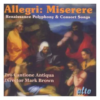 CD Pro Cantione Antiqua: Allegri: Miserere Renaissance Polyphony & Consort Songs