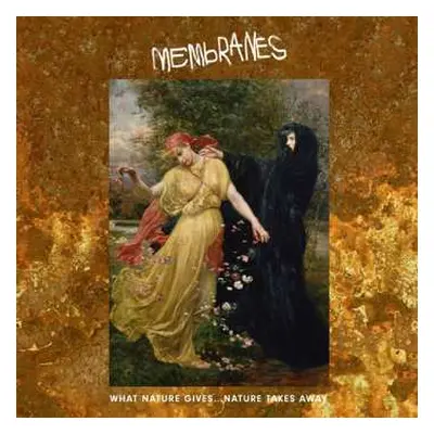 2LP The Membranes: What Nature Gives... Nature Takes Away LTD