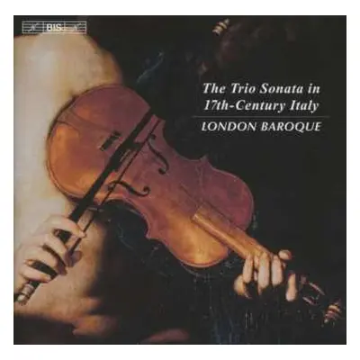 CD London Baroque: The Trio Sonata In 17th-Century Italy