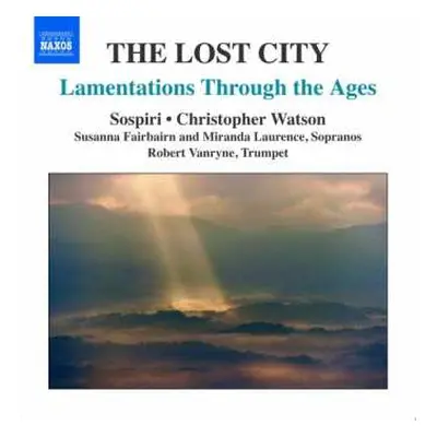 CD Christopher Watson: The Lost City - Lamentations Through The Ages