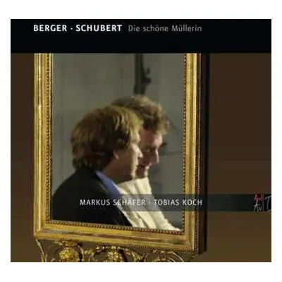 CD Franz Schubert: Die Schöne Müllerin D 795