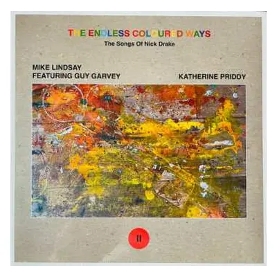 SP Mike Lindsay: The Endless Coloured Ways: The Songs Of Nick Drake (II)