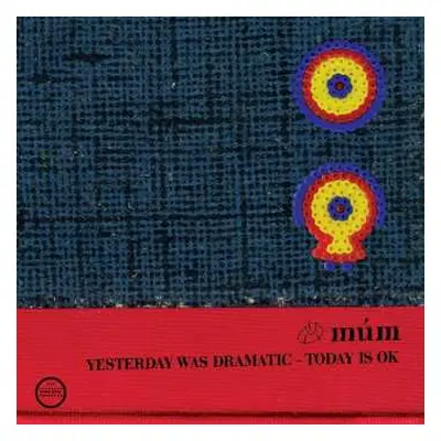 2CD múm: Yesterday Was Dramatic - Today Is Ok