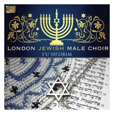 CD London Jewish Male Choir: S'u Sh'orim