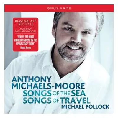 CD Anthony Michaels-Moore: Songs Of The Sea, Songs Of Travel