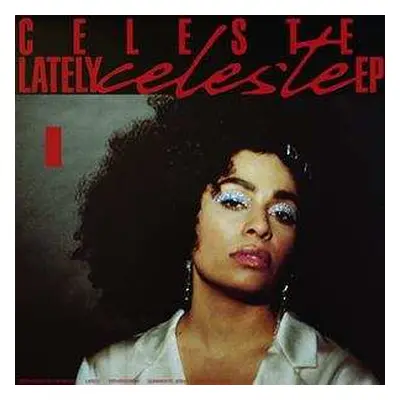 LP Celeste: Lately EP LTD | CLR