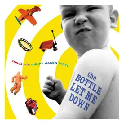 CD Various: The Bottle Let Me Down (Songs For Bumpy Wagon Rides)