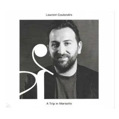 CD Laurent Coulondre: A Trip In Marseille