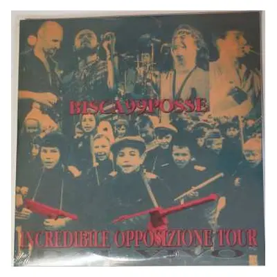 3LP Bisca99Posse: Incredibile Opposizione Tour CLR | LTD