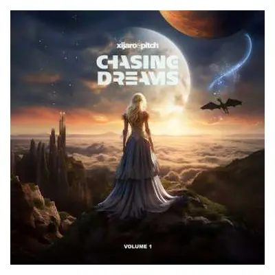 2CD Xijaro & Ptich: Chasing Dreams Volume 1