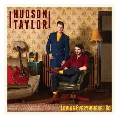 CD Hudson Taylor: Loving Everywhere I Go DIGI