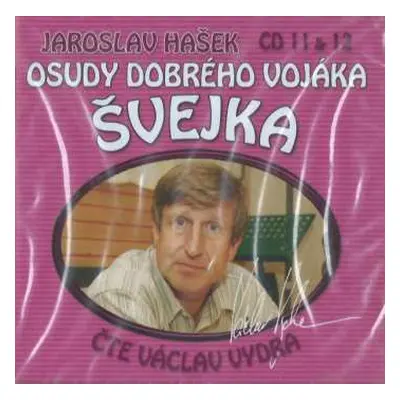 2CD Jaroslav Hašek: Osudy Dobrého Vojáka Švejka (CD 11 & 12)