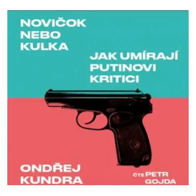 CD Gojda Petr: Kundra: Novičok nebo kulka. Jak umíra