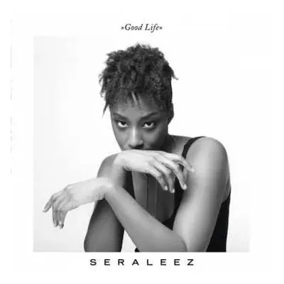 LP/CD Seraleez: Good Life