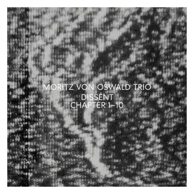 2LP Moritz Von Oswald Trio: Dissent (Chapter 1-10)