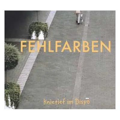 LP Fehlfarben: Knietief Im Dispo LTD