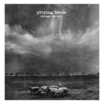 LP Preying Hands: Through The Dark