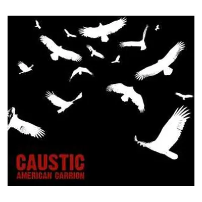 CD Caustic: American Carrion