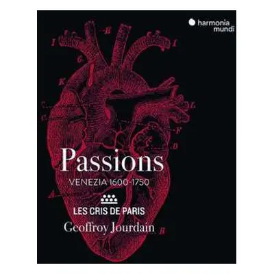 CD Les Cris de Paris: Passions (Venezia 1600 - 1750)