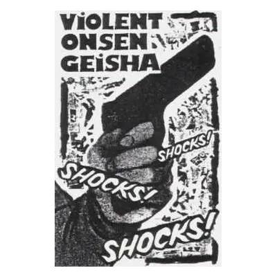 LP Violent Onsen Geisha: Shocks! Shocks! Shocks! LTD