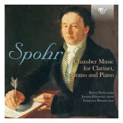 CD Louis Spohr: Chamber Music For Clarinet, Soprano And Piano