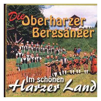 CD Oberharzer Bergsänger: Im Schönen Harzer Land