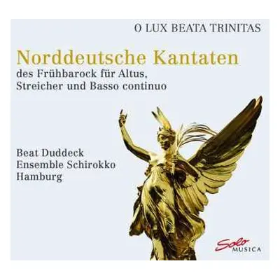 CD Beat Duddeck: O Lux Trinitas - Norddeutsche Kantaten