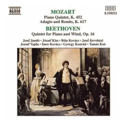 CD Ludwig van Beethoven: Piano Quintet, K. 452 / Adagio And Rondo, K. 617 / Quintet For Piano An