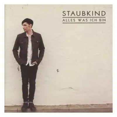 CD Staubkind: Alles Was Ich Bin