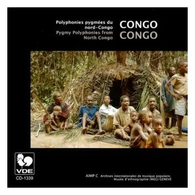 CD Pygmies: Congo: Polyphonies Pygmées Du Nord-Congo = Congo: Pygmy Polyphonies From North Cong