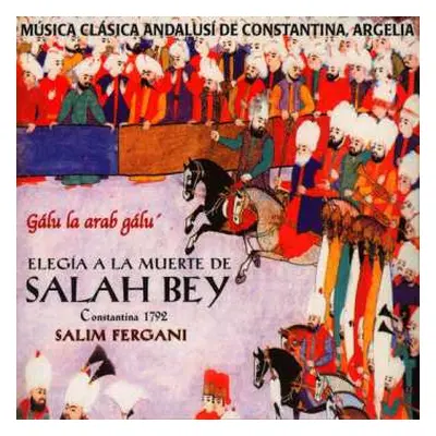 CD Salim Fergani: Elegía A La Muerte De Salah Bey