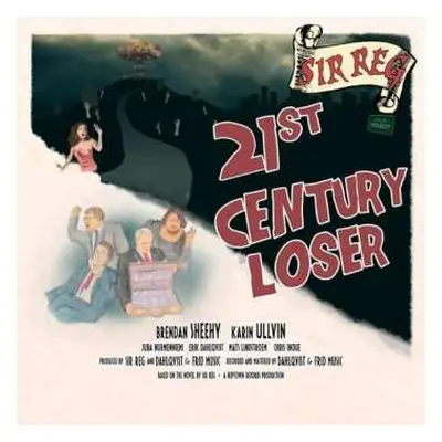 CD Sir Reg: 21st Century Loser