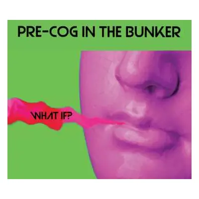 CD Pre-Cog In The Bunker: What If?