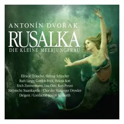 2CD A. Dvorak: Rusalka-die Kleine Meerjungfrau